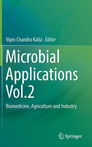 Microbial Applications Vol.2: Biomedicine, Agriculture and Industry