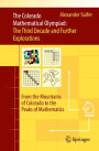 The Colorado Mathematical Olympiad: The Third Decade and Further Explorations: From the Mountains of Colorado to the Peaks of Mathematics