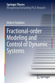 Title: Fractional-order Modeling and Control of Dynamic Systems, Author: Aleksei Tepljakov