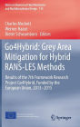 Go4Hybrid: Grey Area Mitigation for Hybrid RANS-LES Methods: Results of the 7th Framework Research Project Go4Hybrid, Funded by the European Union, 2013-2015