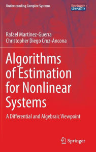 Title: Algorithms of Estimation for Nonlinear Systems: A Differential and Algebraic Viewpoint, Author: Rafael Martïnez-Guerra