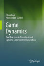 Game Dynamics: Best Practices in Procedural and Dynamic Game Content Generation