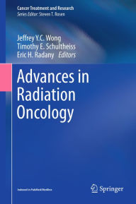 Title: Advances in Radiation Oncology, Author: Jeffrey Y.C. Wong