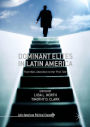 Dominant Elites in Latin America: From Neo-Liberalism to the 'Pink Tide'