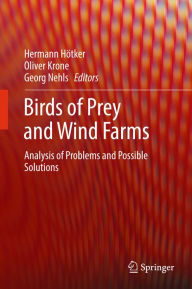 Title: Birds of Prey and Wind Farms: Analysis of Problems and Possible Solutions, Author: Hermann Hötker