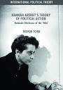 Hannah Arendt's Theory of Political Action: Daimonic Disclosure of the 'Who'