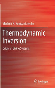 Title: Thermodynamic Inversion: Origin of Living Systems, Author: Vladimir N. Kompanichenko