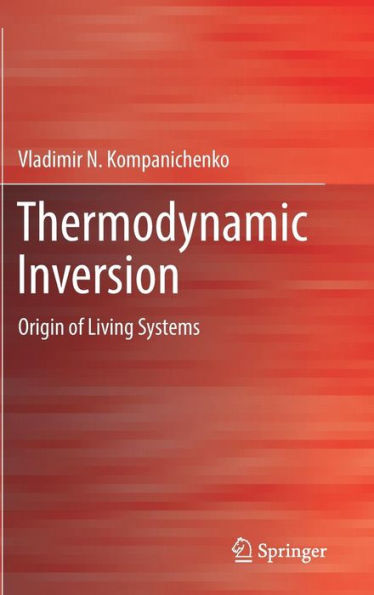 Thermodynamic Inversion: Origin of Living Systems