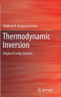Thermodynamic Inversion: Origin of Living Systems