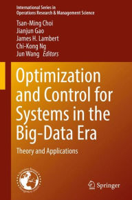 Title: Optimization and Control for Systems in the Big-Data Era: Theory and Applications, Author: Tsan-Ming Choi