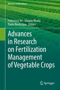 Title: Advances in Research on Fertilization Management of Vegetable Crops, Author: Francesco Tei