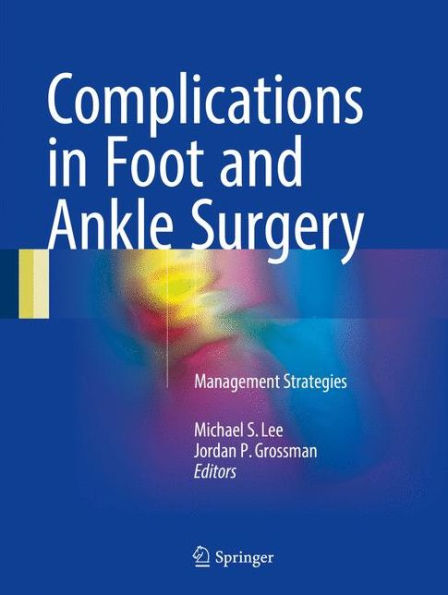 Complications in Foot and Ankle Surgery: Management Strategies