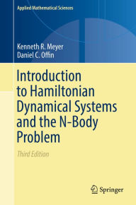 Title: Introduction to Hamiltonian Dynamical Systems and the N-Body Problem, Author: Kenneth R. Meyer