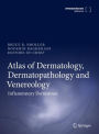 Atlas of Dermatology, Dermatopathology and Venereology: Inflammatory Dermatoses