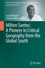 Milton Santos: A Pioneer in Critical Geography from the Global South