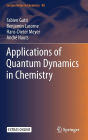 Applications of Quantum Dynamics in Chemistry