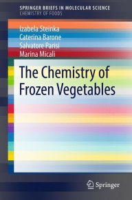 Title: The Chemistry of Frozen Vegetables, Author: Izabela Steinka