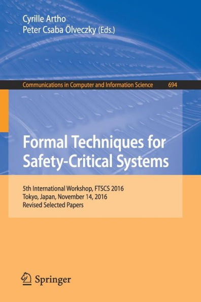 Formal Techniques for Safety-Critical Systems: 5th International Workshop, FTSCS 2016, Tokyo, Japan, November 14, 2016, Revised Selected Papers