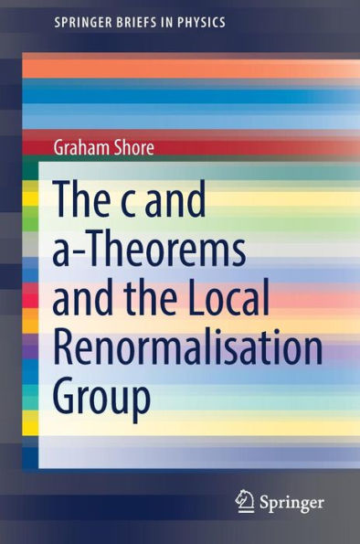 The c and a-Theorems and the Local Renormalisation Group