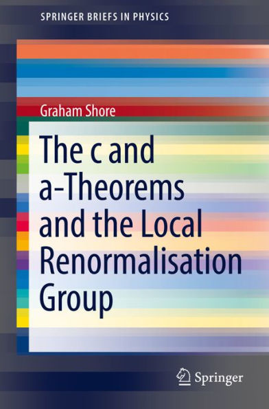 The c and a-Theorems and the Local Renormalisation Group
