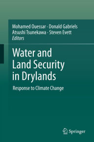 Title: Water and Land Security in Drylands: Response to Climate Change, Author: Mohamed Ouessar