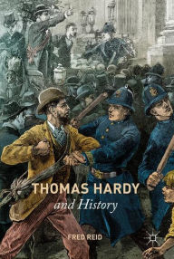 Title: Thomas Hardy and History, Author: Fred Reid