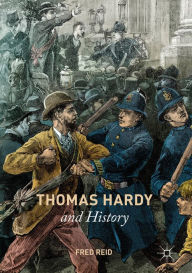 Title: Thomas Hardy and History, Author: Fred Reid