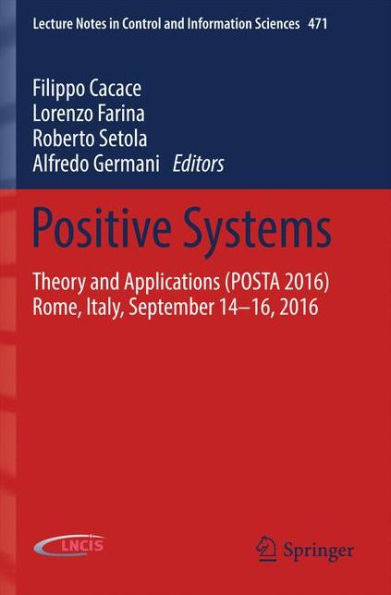 Positive Systems: Theory and Applications (POSTA 2016) Rome, Italy, September 14-16, 2016