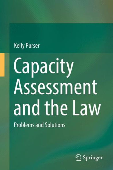 Capacity Assessment and the Law: Problems Solutions
