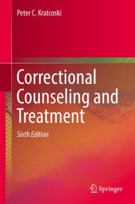 Title: Correctional Counseling and Treatment, Author: Peter C. Kratcoski