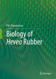 Title: Biology of Hevea Rubber, Author: P.M. Priyadarshan