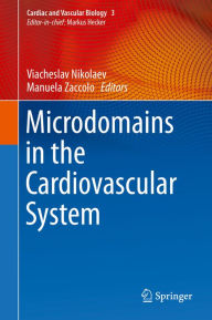 Title: Microdomains in the Cardiovascular System, Author: Viacheslav Nikolaev