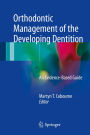 Orthodontic Management of the Developing Dentition: An Evidence-Based Guide