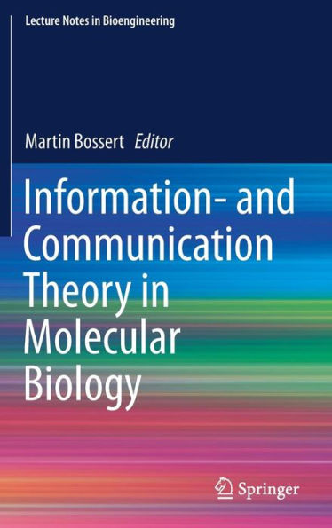 Information- and Communication Theory in Molecular Biology