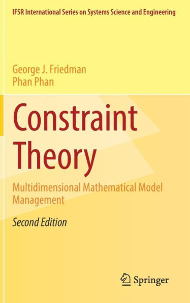 Constraint Theory: Multidimensional Mathematical Model Management / Edition 2