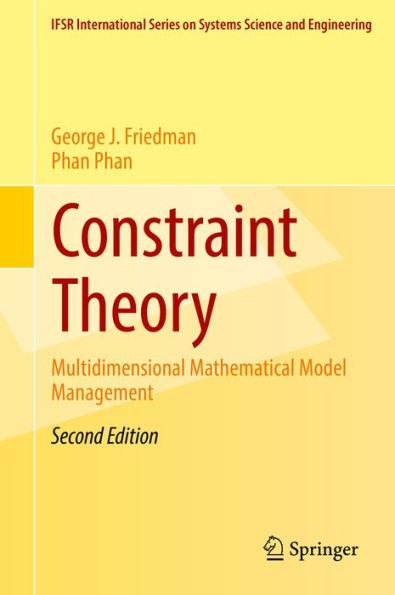 Constraint Theory: Multidimensional Mathematical Model Management