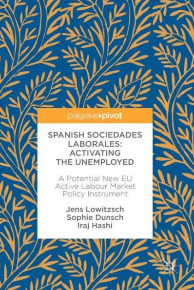 Spanish Sociedades Laborales-Activating the Unemployed: A Potential New EU Active Labour Market Policy Instrument