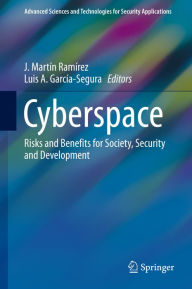 Title: Cyberspace: Risks and Benefits for Society, Security and Development, Author: J. Martín Ramírez