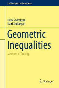 Title: Geometric Inequalities: Methods of Proving, Author: Hayk Sedrakyan