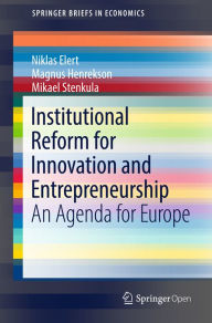 Title: Institutional Reform for Innovation and Entrepreneurship: An Agenda for Europe, Author: Niklas Elert