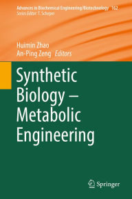 Title: Synthetic Biology - Metabolic Engineering, Author: Huimin Zhao