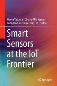 Title: Smart Sensors at the IoT Frontier, Author: Hiroto Yasuura