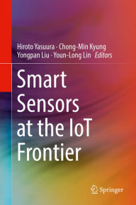 Title: Smart Sensors at the IoT Frontier, Author: Hiroto Yasuura