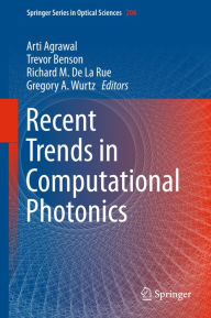 Title: Recent Trends in Computational Photonics, Author: Arti Agrawal