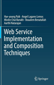 Title: Web Service Implementation and Composition Techniques, Author: Hye-young Paik