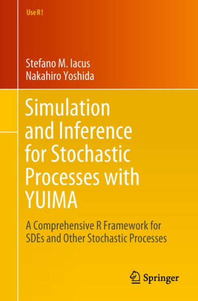 Simulation and Inference for Stochastic Processes with YUIMA: A Comprehensive R Framework for SDEs and Other Stochastic Processes