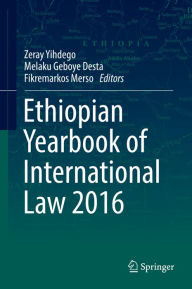 Title: Ethiopian Yearbook of International Law 2016, Author: Zeray Yihdego