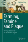 Farming, Famine and Plague: The Impact of Climate in Late Medieval England