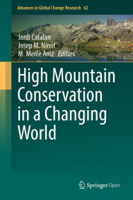 Title: High Mountain Conservation in a Changing World, Author: Jordi Catalan
