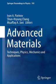 Title: Advanced Materials: Techniques, Physics, Mechanics and Applications, Author: Ivan A. Parinov